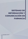 SISTEMAS DE INFORMACIÓN Y COMUNICACIÓN EN FARMACIA