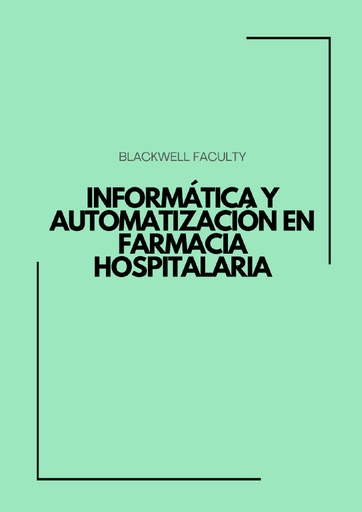 INFORMÁTICA Y AUTOMATIZACIÓN EN FARMACIA HOSPITALARIA
