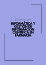 INFORMÁTICA Y GESTIÓN DE INFORMACIÓN CIENTÍFICA EN FARMACIA