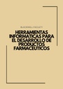 HERRAMIENTAS INFORMÁTICAS PARA EL DESARROLLO DE PRODUCTOS FARMACÉUTICOS