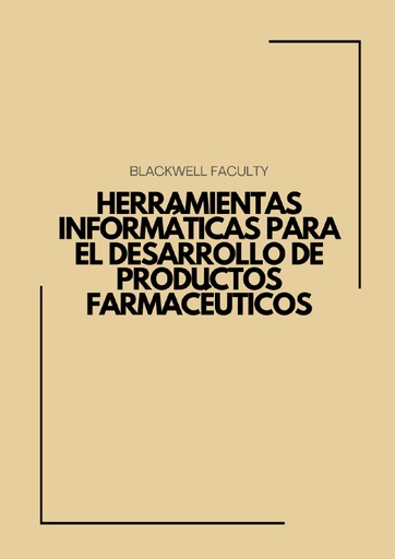 HERRAMIENTAS INFORMÁTICAS PARA EL DESARROLLO DE PRODUCTOS FARMACÉUTICOS