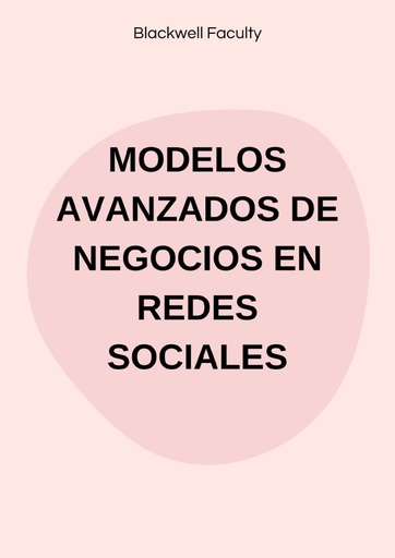 MODELOS AVANZADOS DE NEGOCIOS EN REDES SOCIALES