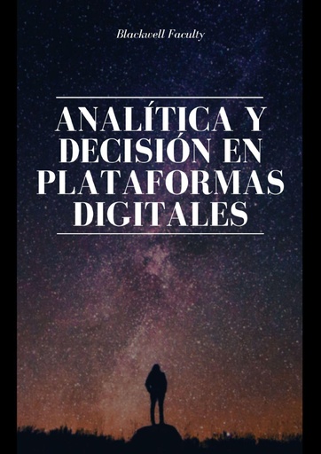 ANALÍTICA Y DECISIÓN EN PLATAFORMAS DIGITALES