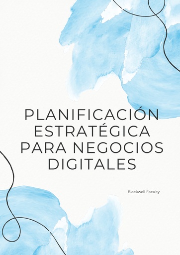 PLANIFICACIÓN ESTRATÉGICA PARA NEGOCIOS DIGITALES