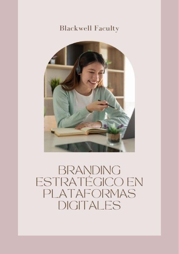 BRANDING ESTRATÉGICO EN PLATAFORMAS DIGITALES
