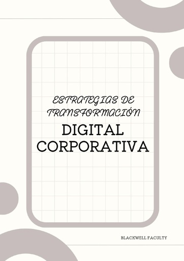 ESTRATEGIAS DE TRANSFORMACIÓN DIGITAL CORPORATIVA