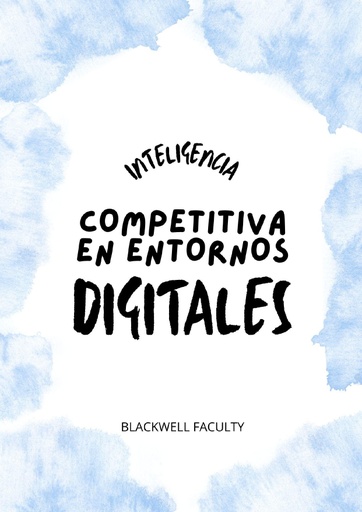 INTELIGENCIA COMPETITIVA EN ENTORNOS DIGITALES
