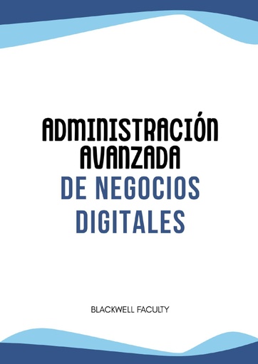 ADMINISTRACIÓN AVANZADA DE NEGOCIOS DIGITALES