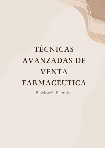 TÉCNICAS AVANZADAS DE VENTA FARMACÉUTICA