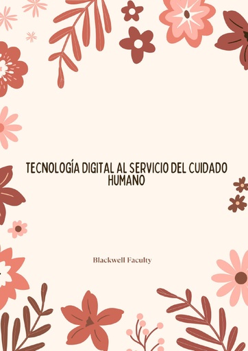 TECNOLOGÍA DIGITAL AL SERVICIO DEL CUIDADO HUMANO