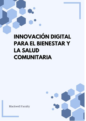INNOVACIÓN DIGITAL PARA EL BIENESTAR Y LA SALUD COMUNITARIA