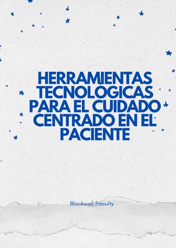 HERRAMIENTAS TECNOLÓGICAS PARA EL CUIDADO CENTRADO EN EL PACIENTE