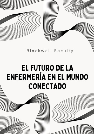 EL FUTURO DE LA ENFERMERÍA EN EL MUNDO CONECTADO