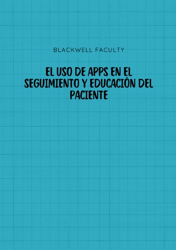EL USO DE APPS EN EL SEGUIMIENTO Y EDUCACIÓN DEL PACIENTE