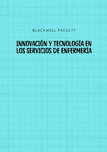 INNOVACIÓN Y TECNOLOGÍA EN LOS SERVICIOS DE ENFERMERÍA