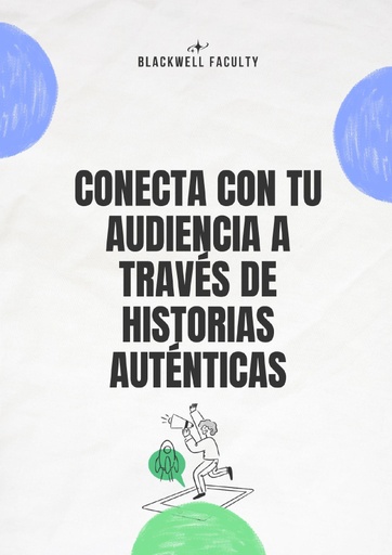 CONECTA CON TU AUDIENCIA A TRAVÉS DE HISTORIAS AUTÉNTICAS