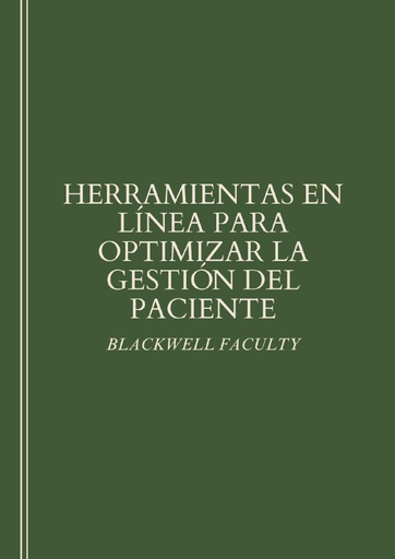 HERRAMIENTAS EN LÍNEA PARA OPTIMIZAR LA GESTIÓN DEL PACIENTE