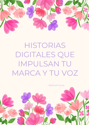 HISTORIAS DIGITALES QUE IMPULSAN TU MARCA Y TU VOZ