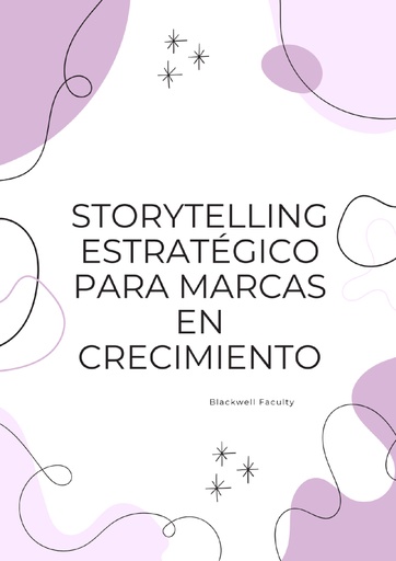 STORYTELLING ESTRATÉGICO PARA MARCAS EN CRECIMIENTO