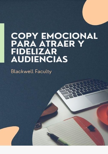 COPY EMOCIONAL PARA ATRAER Y FIDELIZAR AUDIENCIAS