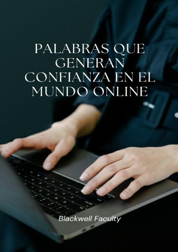 PALABRAS QUE GENERAN CONFIANZA EN EL MUNDO ONLINE