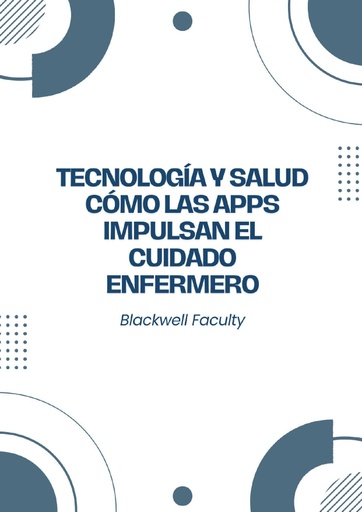 TECNOLOGÍA Y SALUD CÓMO LAS APPS IMPULSAN EL CUIDADO ENFERMERO