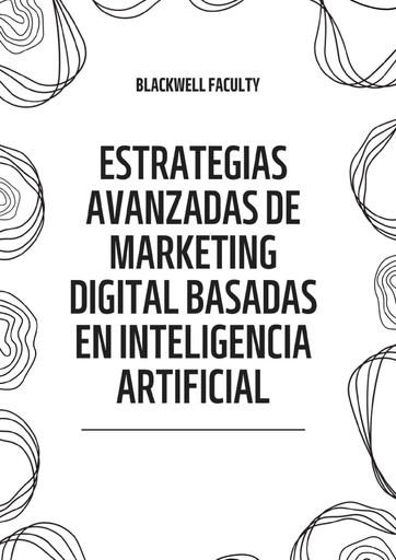 ESTRATEGIAS AVANZADAS DE MARKETING DIGITAL BASADAS EN INTELIGENCIA ARTIFICIAL