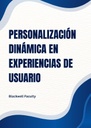 PERSONALIZACIÓN DINÁMICA EN EXPERIENCIAS DE USUARIO