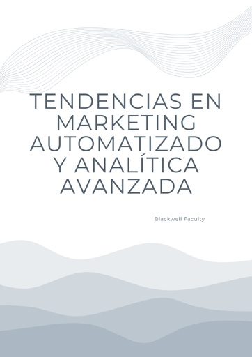 TENDENCIAS EN MARKETING AUTOMATIZADO Y ANALÍTICA AVANZADA