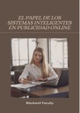 EL PAPEL DE LOS SISTEMAS INTELIGENTES EN PUBLICIDAD ONLINE