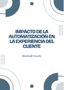 IMPACTO DE LA AUTOMATIZACIÓN EN LA EXPERIENCIA DEL CLIENTE