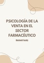 PSICOLOGÍA DE LA VENTA EN EL SECTOR FARMACÉUTICO