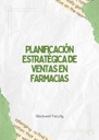 PLANIFICACIÓN ESTRATÉGICA DE VENTAS EN FARMACIAS