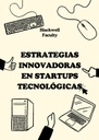 ESTRATEGIAS INNOVADORAS EN STARTUPS TECNOLÓGICAS