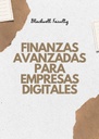 FINANZAS AVANZADAS PARA EMPRESAS DIGITALES