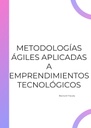 METODOLOGÍAS ÁGILES APLICADAS A EMPRENDIMIENTOS TECNOLÓGICOS