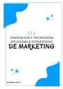 INNOVACIÓN Y TECNOLOGÍA APLICADAS A ESTRATEGIAS DE MARKETING