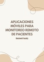 APLICACIONES MÓVILES PARA MONITOREO REMOTO DE PACIENTES