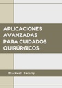 APLICACIONES AVANZADAS PARA CUIDADOS QUIRÚRGICOS