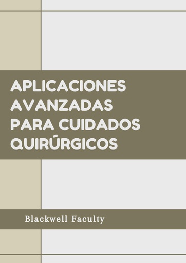 APLICACIONES AVANZADAS PARA CUIDADOS QUIRÚRGICOS