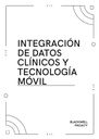 INTEGRACIÓN DE DATOS CLÍNICOS Y TECNOLOGÍA MÓVIL