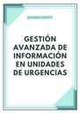 GESTIÓN AVANZADA DE INFORMACIÓN EN UNIDADES DE URGENCIAS
