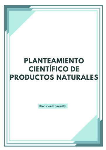 PLANTEAMIENTO CIENTÍFICO DE PRODUCTOS NATURALES