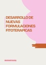 DESARROLLO DE NUEVAS FORMULACIONES FITOTERAPICAS