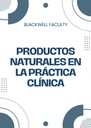 PRODUCTOS NATURALES EN LA PRÁCTICA CLÍNICA
