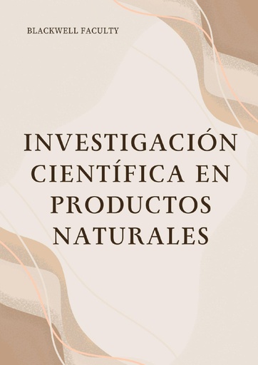 INVESTIGACIÓN CIENTÍFICA EN PRODUCTOS NATURALES