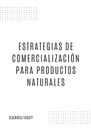 ESTRATEGIAS DE COMERCIALIZACIÓN PARA PRODUCTOS NATURALES