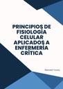 PRINCIPIOS DE FISIOLOGÍA CELULAR APLICADOS A ENFERMERÍA CRÍTICA