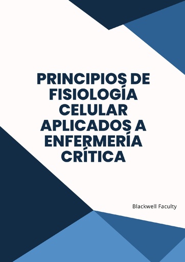 PRINCIPIOS DE FISIOLOGÍA CELULAR APLICADOS A ENFERMERÍA CRÍTICA