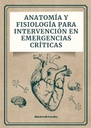ANATOMÍA Y FISIOLOGÍA PARA INTERVENCIÓN EN EMERGENCIAS CRÍTICAS
